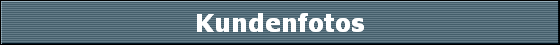 Kundenfotos